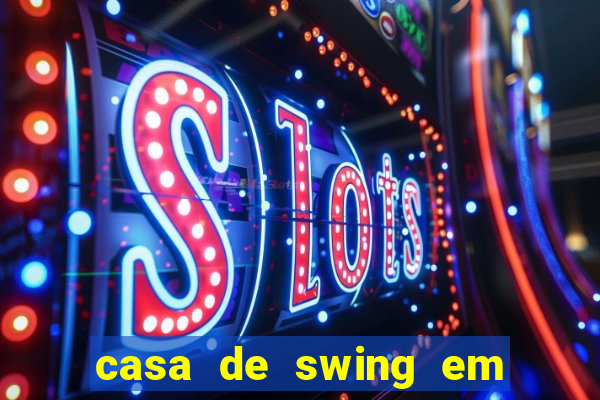 casa de swing em foz do iguacu